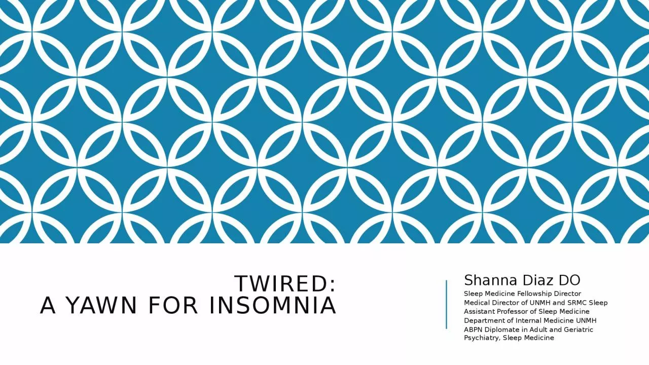 PPT-Twired : A Yawn for Insomnia