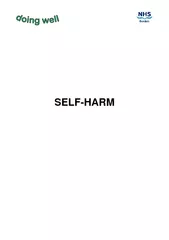 Self-harm is when a person causes physical damage to him or herself.