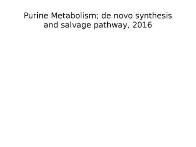 Purine  Metabolism; de novo synthesis and salvage pathway, 2016