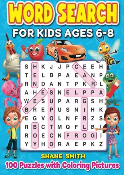 [READ] Word Search for Kids Ages 6-8: 100 Word Search Puzzles for Fun and Learning Search and Find