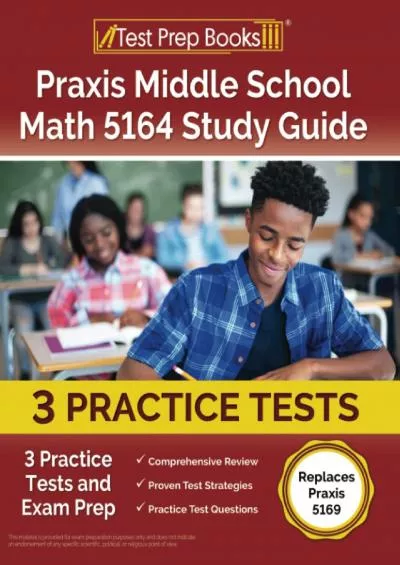 [READ] Praxis Middle School Math 5164 Study Guide: 3 Practice Tests and Exam Prep [Replaces Praxis 5169]