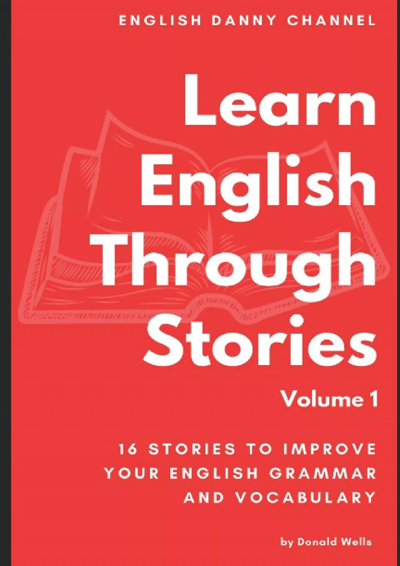 [READ] Learn English Through Stories: 16 Stories to Improve Your English Vocabulary Learn