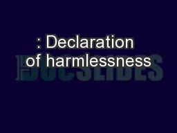 : Declaration of harmlessness