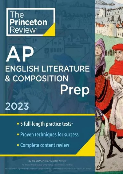 [EBOOK] Princeton Review AP English Literature  Composition Prep, 2023: 5 Practice Tests + Complete Content Review + Strategies  Techniques College Test Preparation