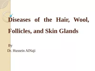 Diseases of the Hair, Wool, Follicles, and Skin Glands