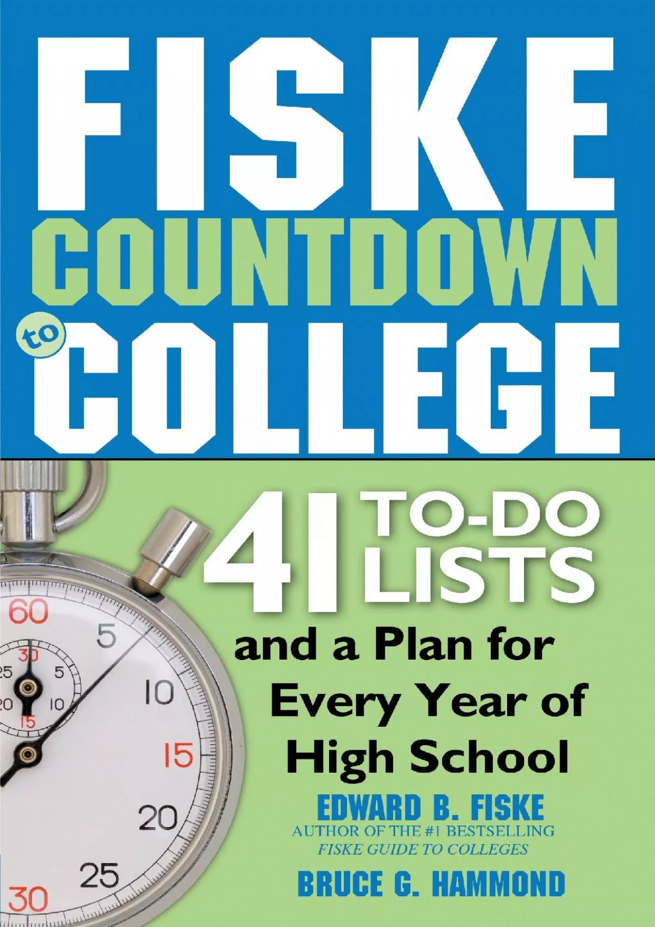 PDF-[DOWNLOAD] Fiske Countdown to College: 41 To-Do Lists and a Plan for Every Year of High