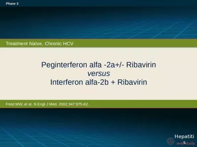 Peginterferon alfa -2a+/- Ribavirin