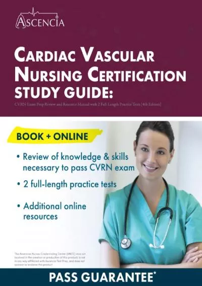 [EBOOK] Cardiac Vascular Nursing Certification Study Guide: CVRN Exam Prep Review and Resource Manual with 2 Full-Length Practice Tests [4th Edition]