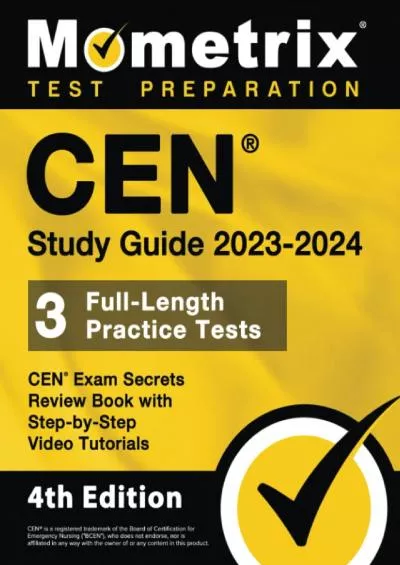 [EBOOK] CEN Study Guide 2023-2024 - CEN Exam Secrets Review Book, Full-Length Practice Test, Step-by-Step Video Tutorials: [4th Edition]