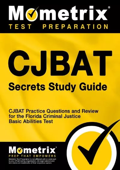 [DOWNLOAD] CJBAT Secrets Study Guide: CJBAT Practice Questions and Review for the Florida Criminal Justice Basic Abilities Test