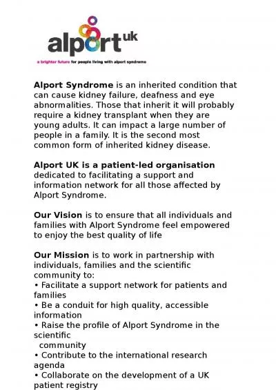 Alport Syndrome  is an inherited condition that