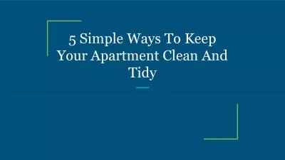 5 Simple Ways To Keep Your Apartment Clean And Tidy