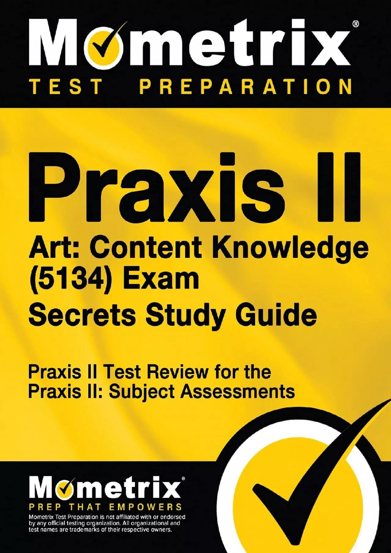 [DOWNLOAD] Praxis II Art: Content Knowledge 5134 Exam Secrets Study Guide: Praxis II Test