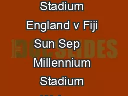 POOL A AUSTRALIA ENGLAND WALES FIJI LA YO FF W INNER Fri Sep    Twickenham Stadium England