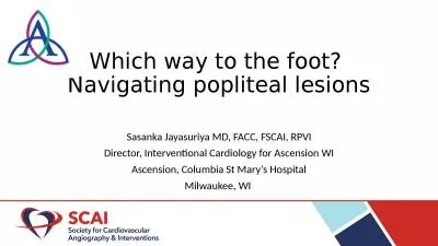 Which way to the foot?  Navigating popliteal lesions