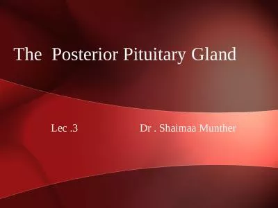 The  Posterior Pituitary Gland