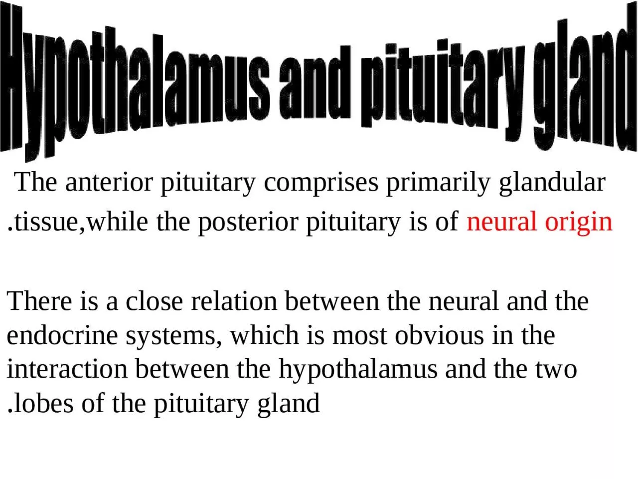 PPT-The anterior pituitary comprises primarily glandular