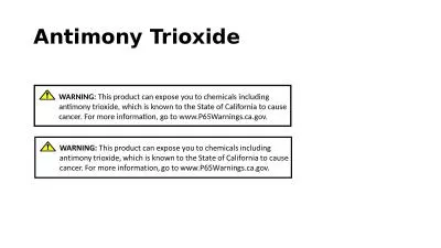 Antimony Trioxide WARNING: