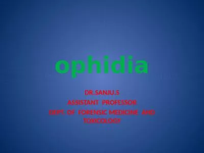 ophidia DR.SANJU.S ASSISTANT  PROFESSOR