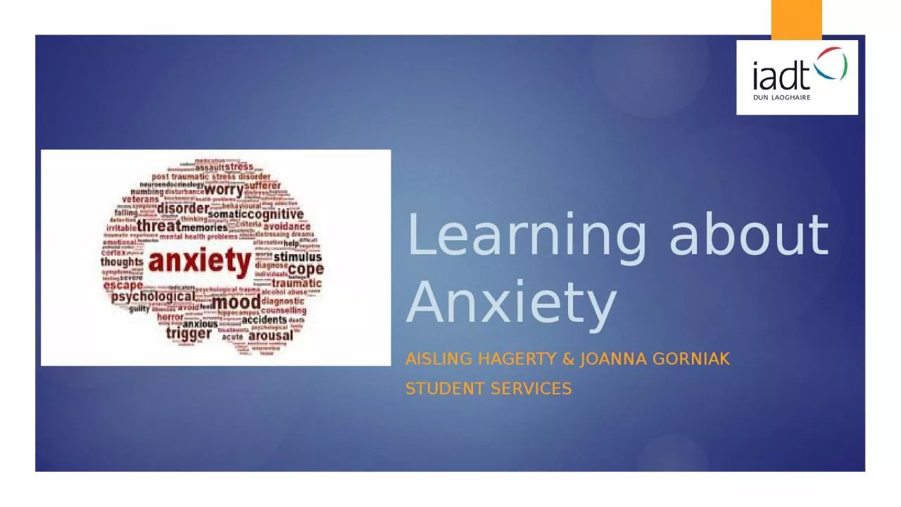 PPT-Learning about Anxiety Aisling Hagerty & Joanna Gorniak