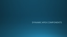 DYNAMIC APEX COMPONENTS DYNAMIC APEX