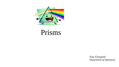 Prisms   Sony Gunaganti Department of Optometry