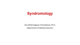 Syndromology Doc.MUDr.Dagmar