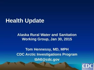 Health Update Alaska Rural Water and Sanitation Working Group, Jan 30, 2015