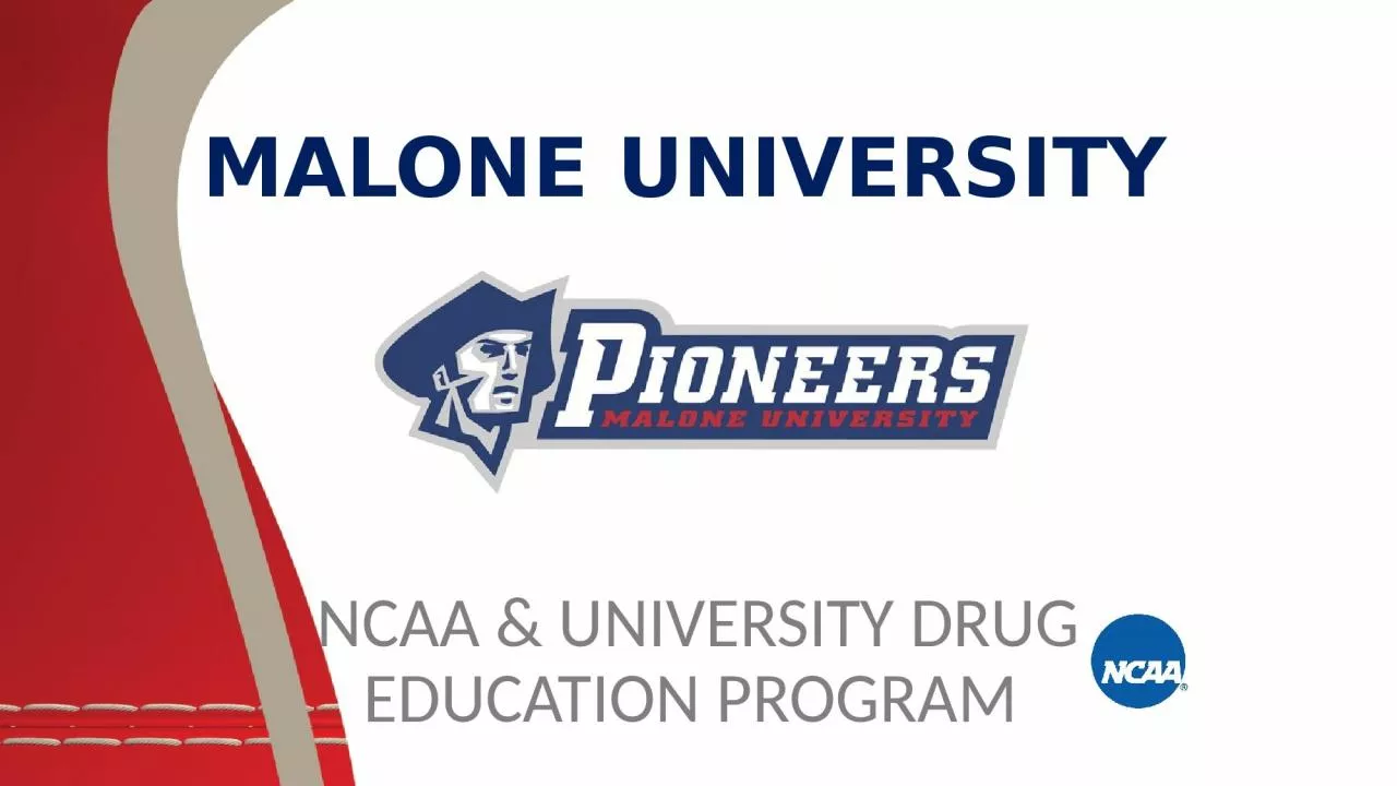 PPT-MALONE UNIVERSITY NCAA & UNIVERSITY DRUG EDUCATION PROGRAM