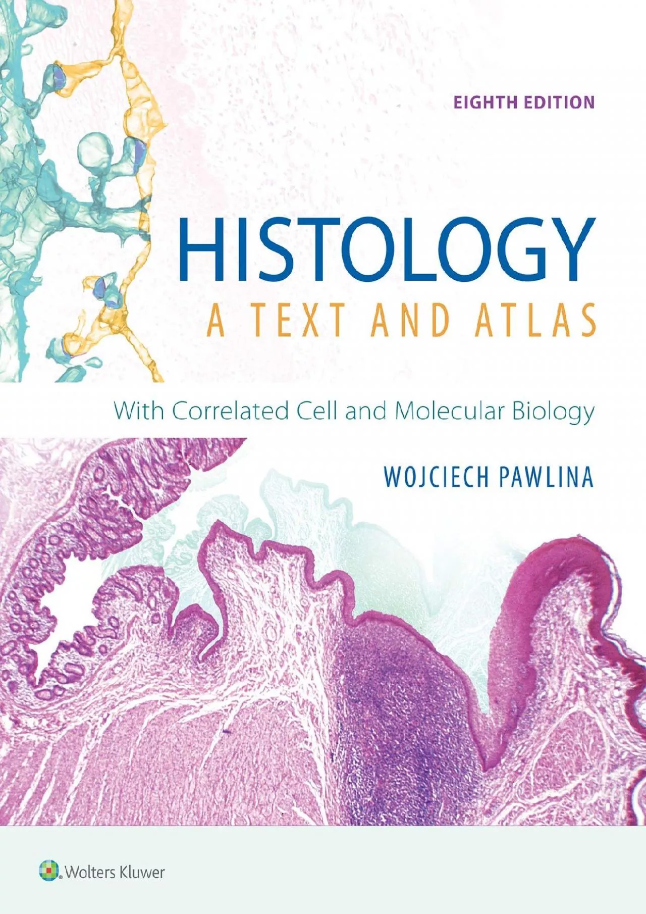 PDF-[READ] Histology: A Text and Atlas: With Correlated Cell and Molecular Biology