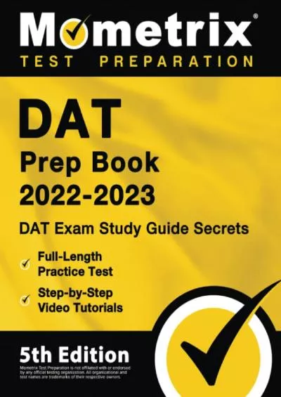 [EBOOK] DAT Prep Book 2022-2023: DAT Exam Study Guide Secrets, Full-Length Practice Test,