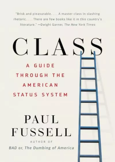 [EBOOK] Class: A Guide Through the American Status System