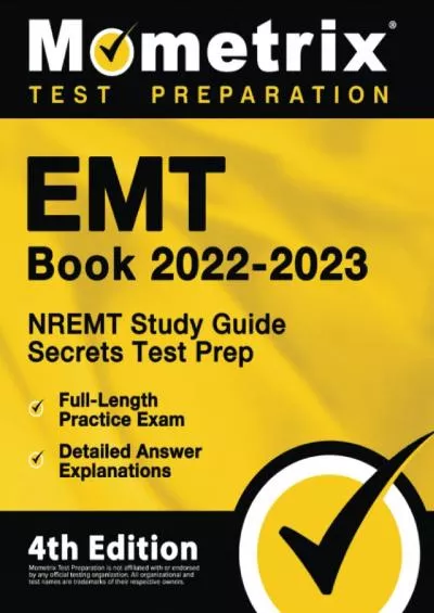 [EBOOK] EMT Book 2022-2023 - NREMT Study Guide Secrets Test Prep, Full-Length Practice Exam, Detailed Answer Explanations: [4th Edition]