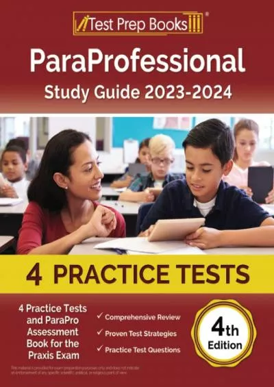[EBOOK] ParaProfessional Study Guide 2023-2024: 4 Practice Tests and ParaPro Assessment Book for the Praxis Exam: [4th Edition]