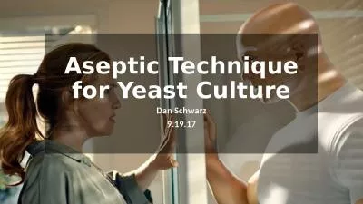 Aseptic Technique for Yeast Culture