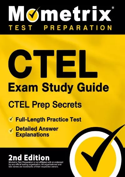 [EBOOK] CTEL Exam Study Guide - CTEL Prep Secrets, Full-Length Practice Test, Detailed Answer Explanations [2nd Edition] Mometrix Test Preparation