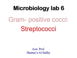 PPT-Microbiology lab 6 Gram- positive cocci: