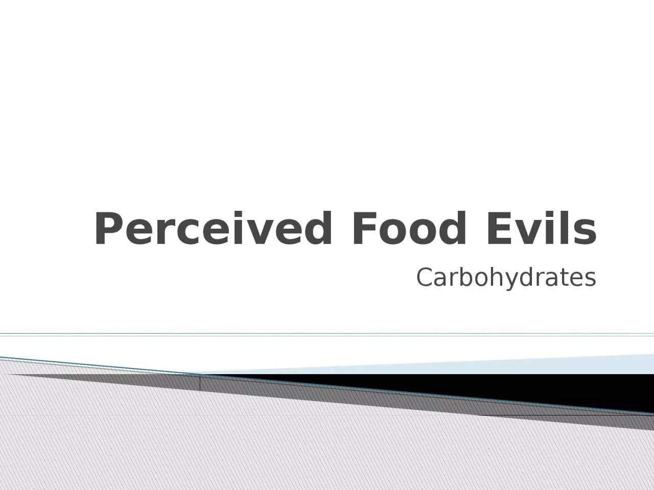 PPT-Perceived Food Evils Carbohydrates