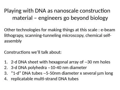 Playing with DNA as  nanoscale