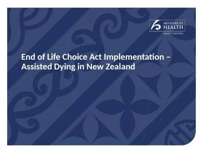 End of Life Choice Act Implementation – Assisted Dying in New Zealand