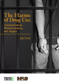 Jay LevyThe Harmsof Drug Use:Criminalisation, Misinformation, and Stig