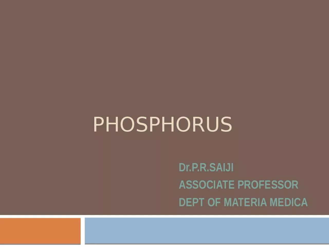 PPT-PHOSPHORUS Dr.P.R.SAIJI