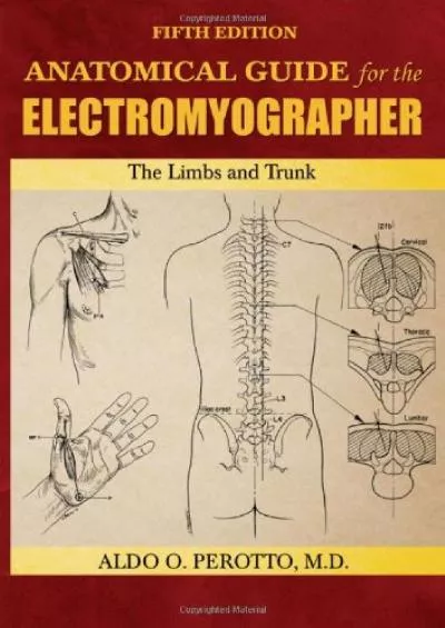 [DOWNLOAD] Anatomical Guide for the Electromyographer: The Limbs and Trunk