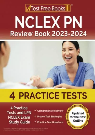 [READ] NCLEX PN Review Book 2023 - 2024: 4 Practice Tests and LPN NCLEX Exam Study Guide: [Updated for the New Outline]