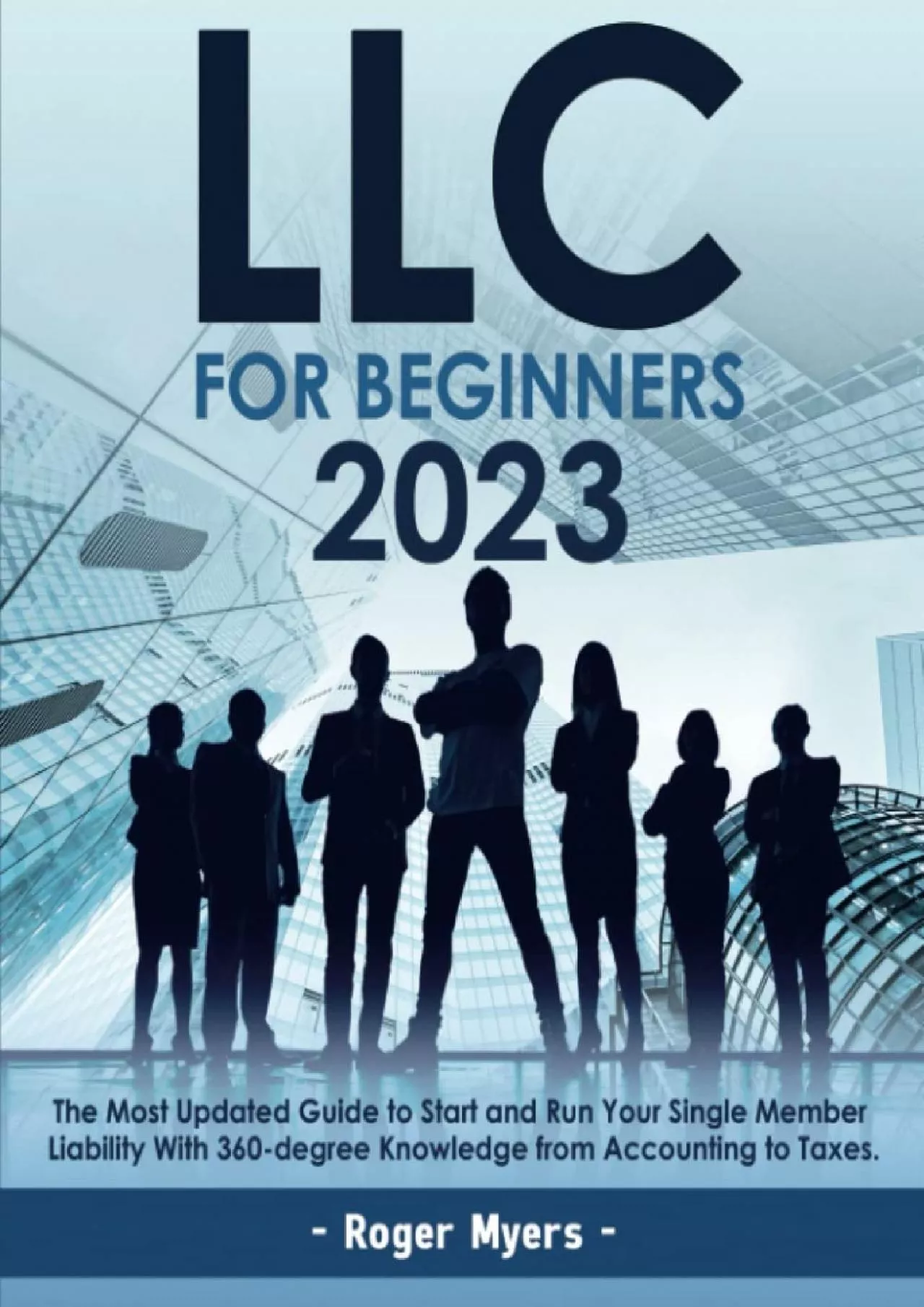 [READ] LLC for Beginners 2023: The Most Update Guide to Start and Run Your Single Member