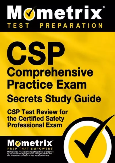 [DOWNLOAD] CSP Comprehensive Practice Exam Secrets Study Guide: CSP Test Review for the Certified Safety Professional Exam Mometrix Secrets Study Guides