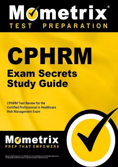 [READ] CPHRM Exam Secrets Study Guide: CPHRM Test Review for the Certified Professional in Healthcare Risk Management Exam