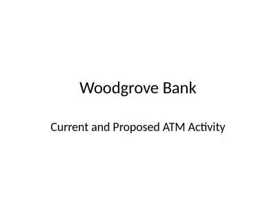 Woodgrove Bank Current and Proposed ATM Activity