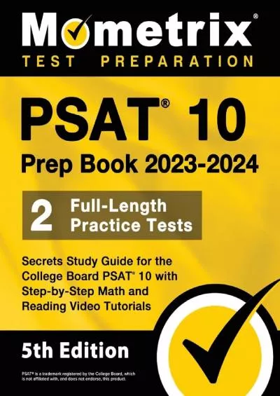 [DOWNLOAD] PSAT 10 Prep Book 2023 and 2024 - 2 Full-Length Practice Tests, Secrets Study Guide for the College Board PSAT 10 with Step-by-Step Math and Reading Video Tutorials: 5th Edition