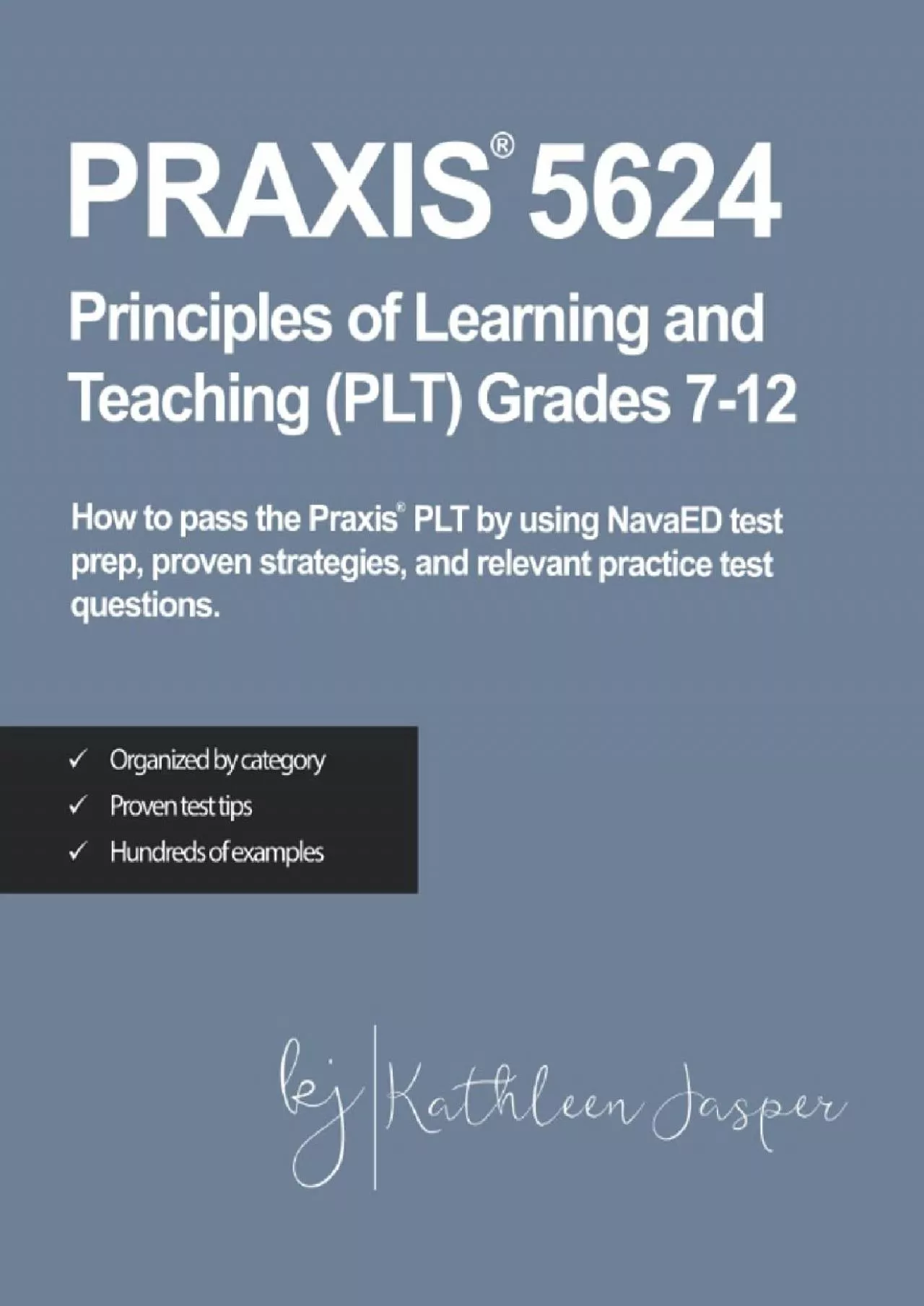 PDF-[EBOOK] Praxis® 5624 Principles of Learning and Teaching PLT Grades 7-12: How to pass